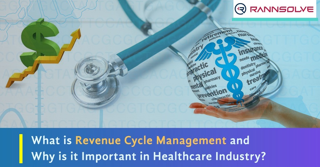 You are currently viewing What is Revenue Cycle Management and why is it Important in the Healthcare Industry?