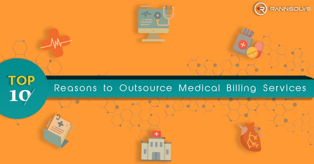You are currently viewing Top 10 Reasons to Outsource Medical Billing Services
