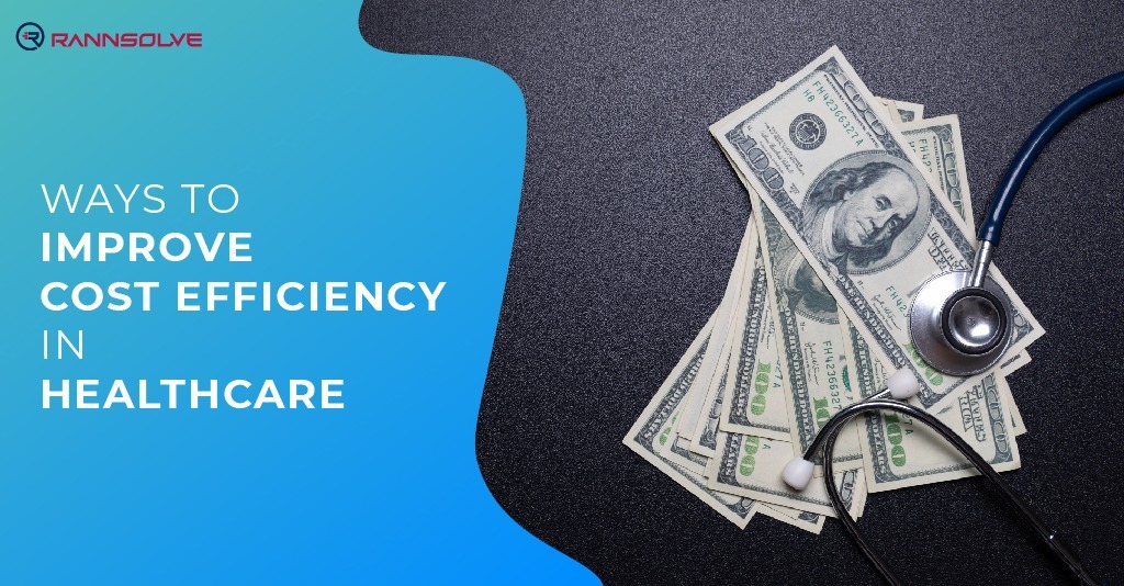 You are currently viewing Ways to improve Cost-efficiency in Healthcare