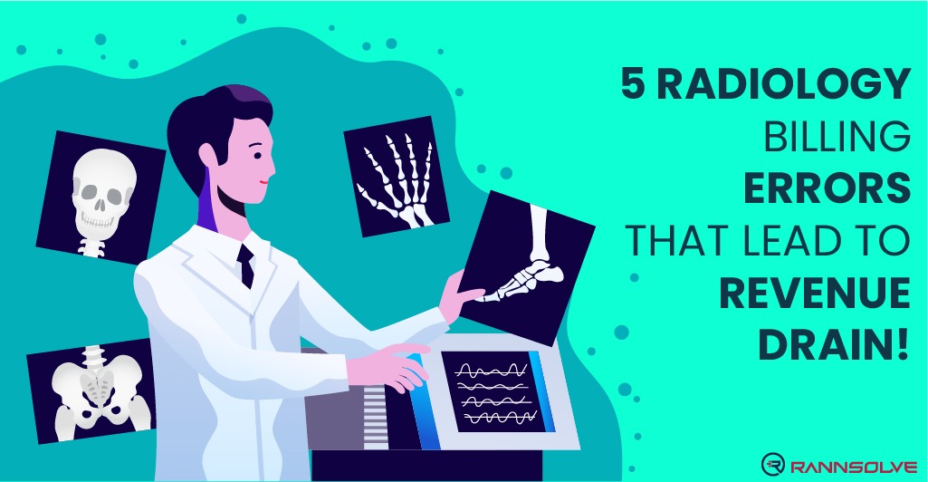 You are currently viewing 5 Radiology Billing Errors That Lead to Revenue Drain!