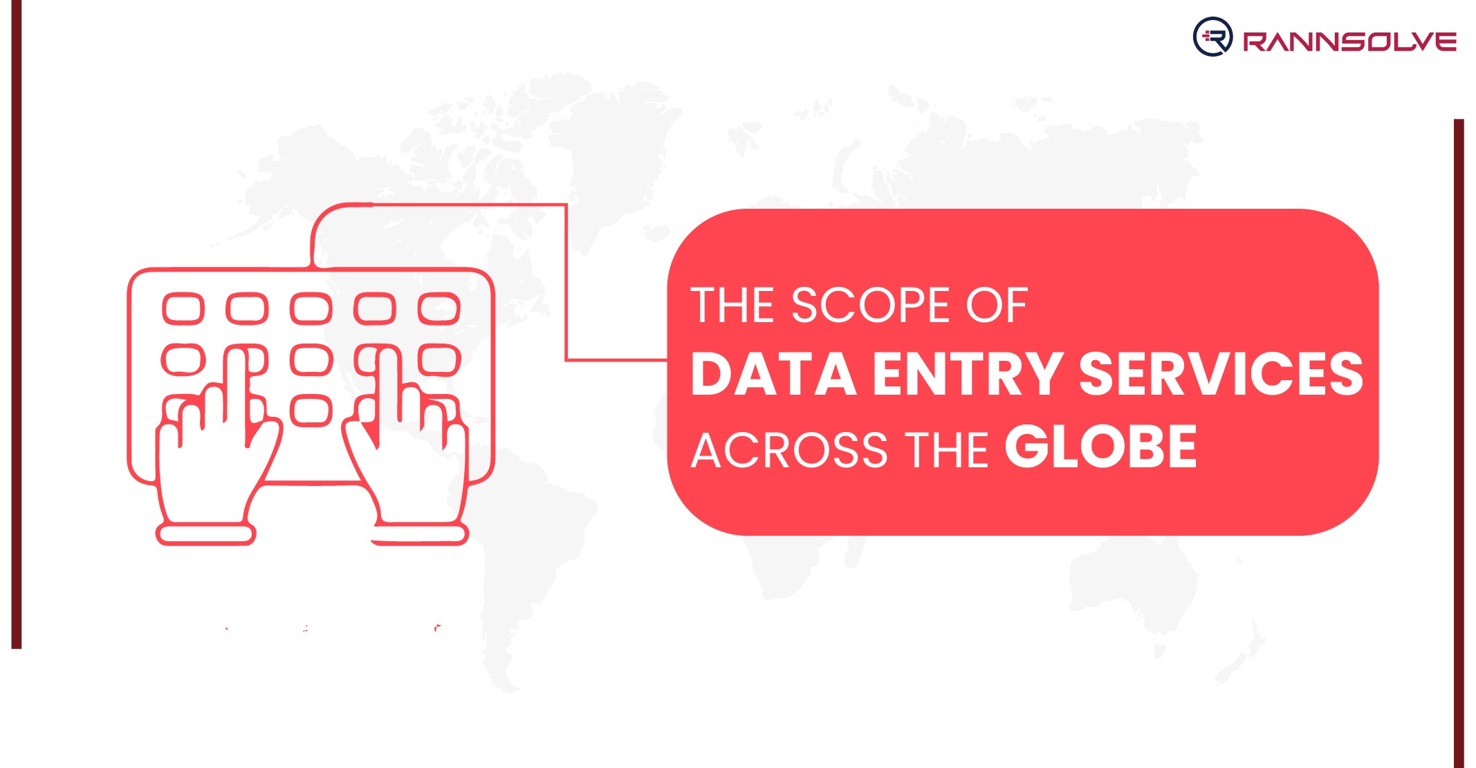 You are currently viewing The Scope of Data Entry Services Across the Globe