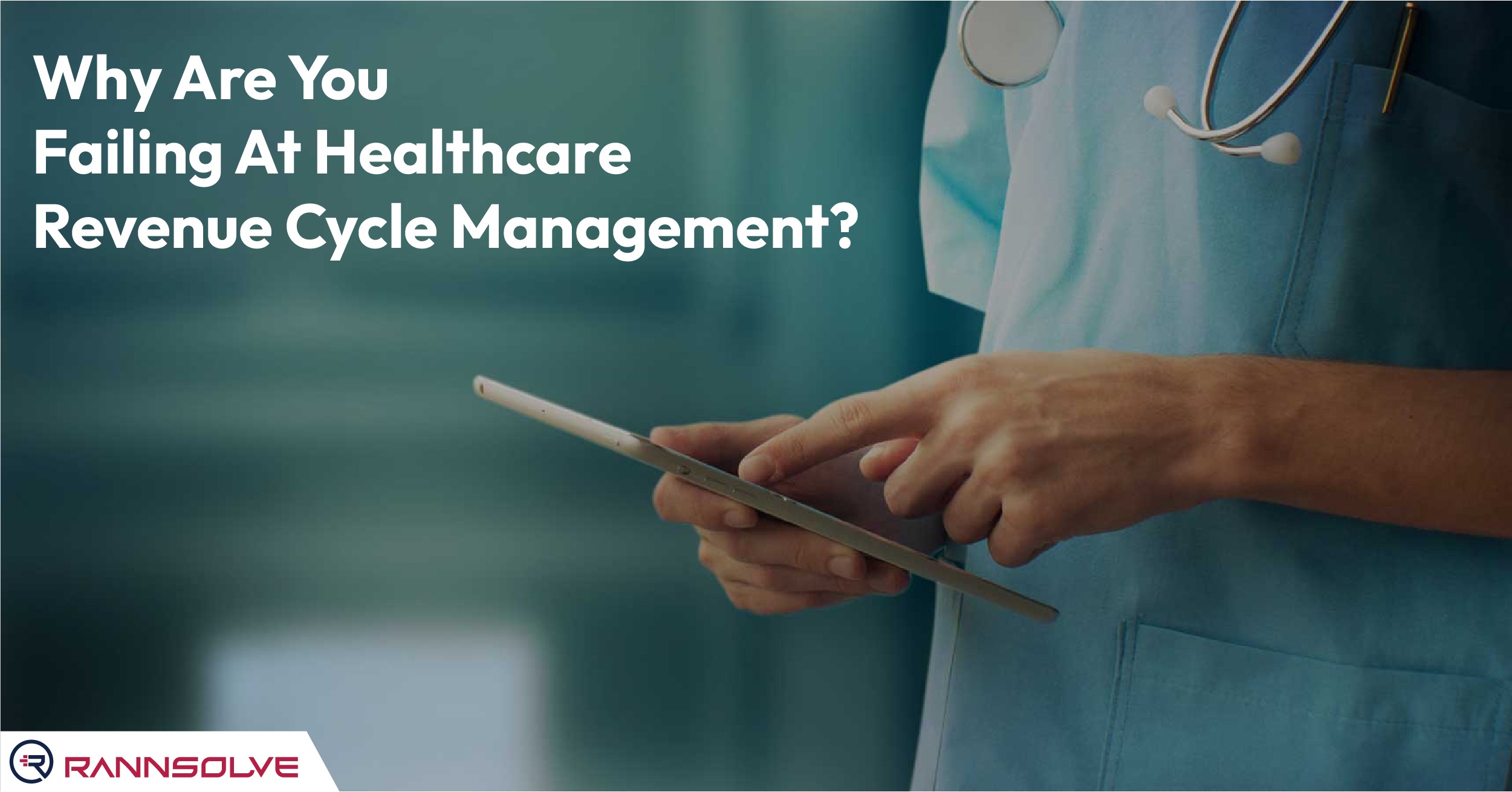 You are currently viewing Why Are You Failing at Your Revenue Cycle Management?