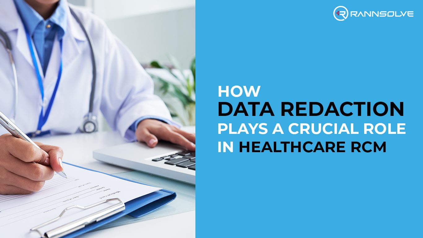 You are currently viewing How Data Redaction Plays a Crucial Role in Healthcare RCM