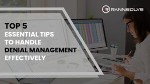 Read more about the article Top 5 Essential Tips to Handle Denial Management Effectively