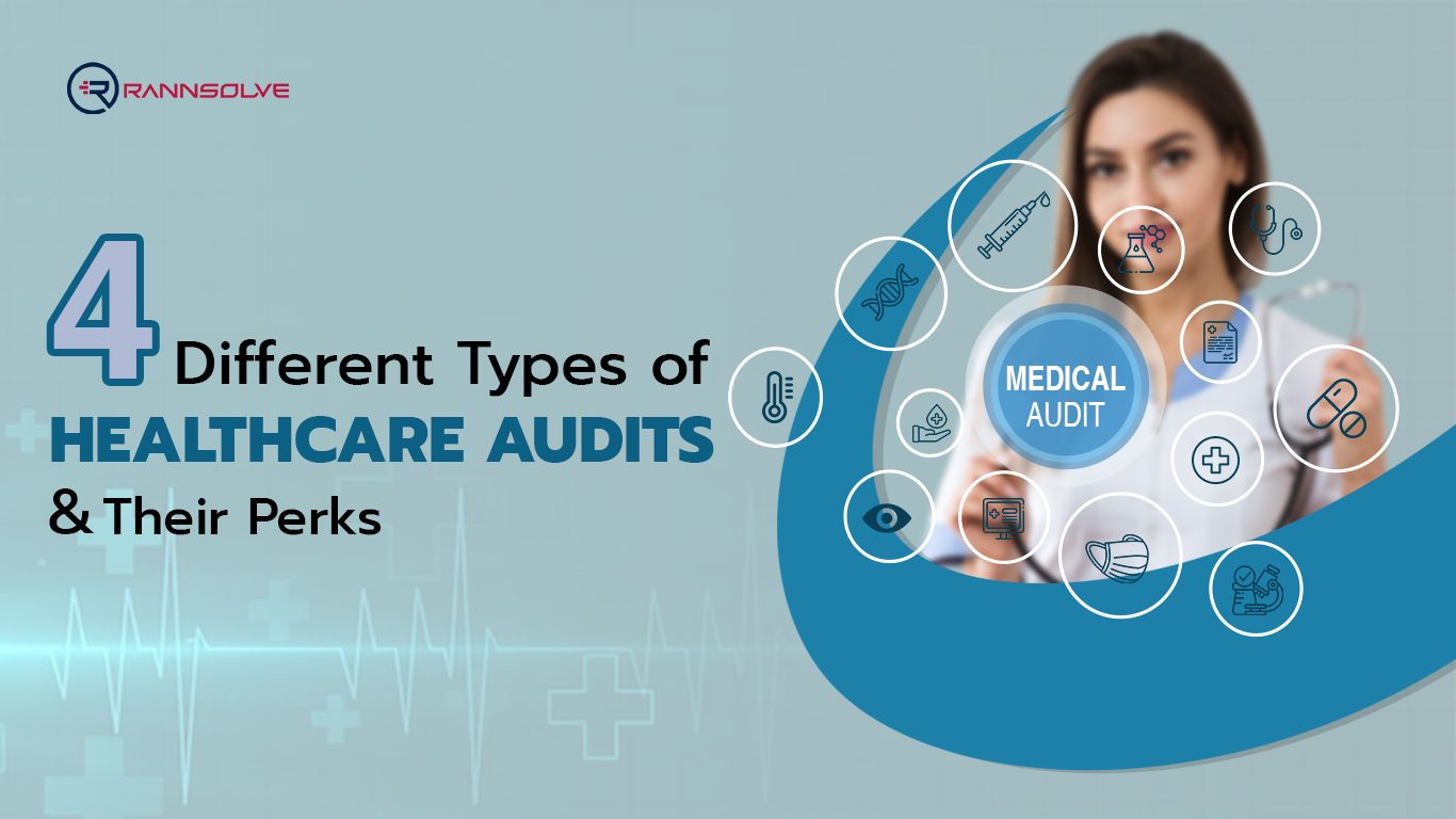 You are currently viewing 4 Different Types of Healthcare Audits and their Perks