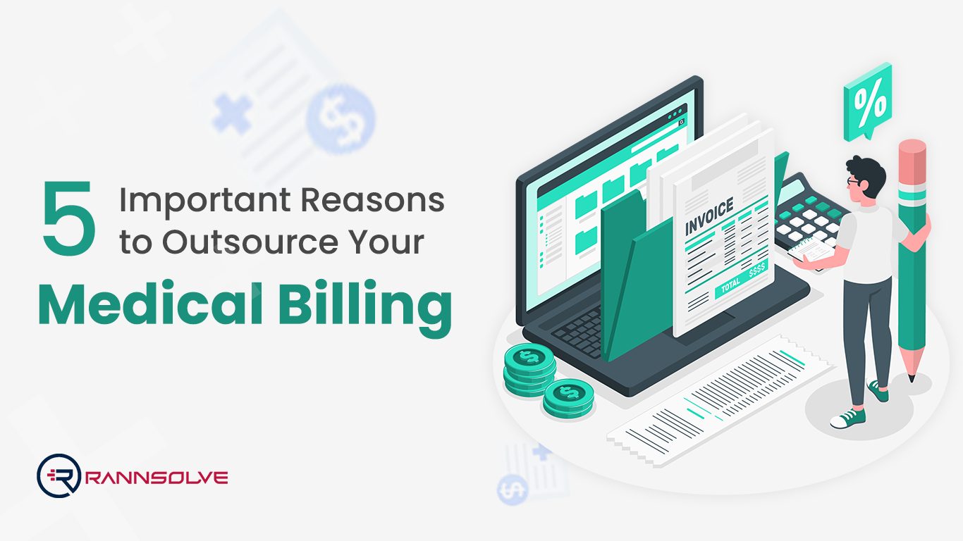 You are currently viewing 5 Important Reasons to Outsource Your Medical Billing