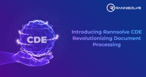 Read more about the article Introducing Rannsolve CDE: Revolutionizing Document Processing