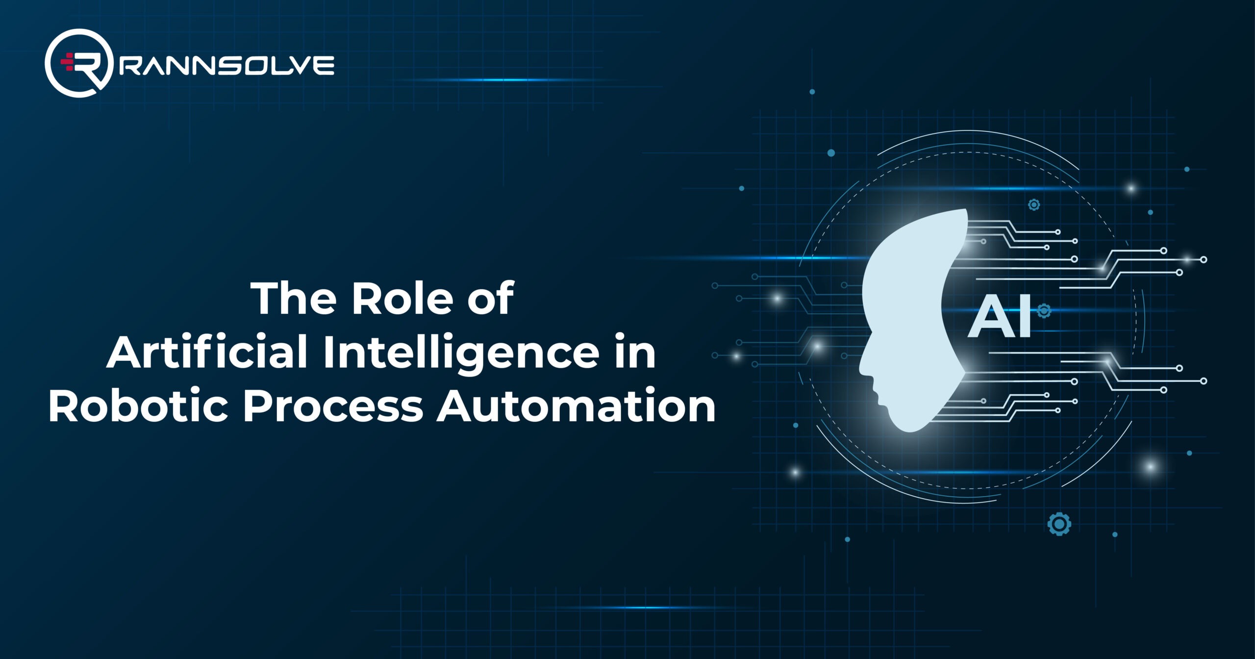 You are currently viewing The Role of Artificial Intelligence in Robotic Process Automation