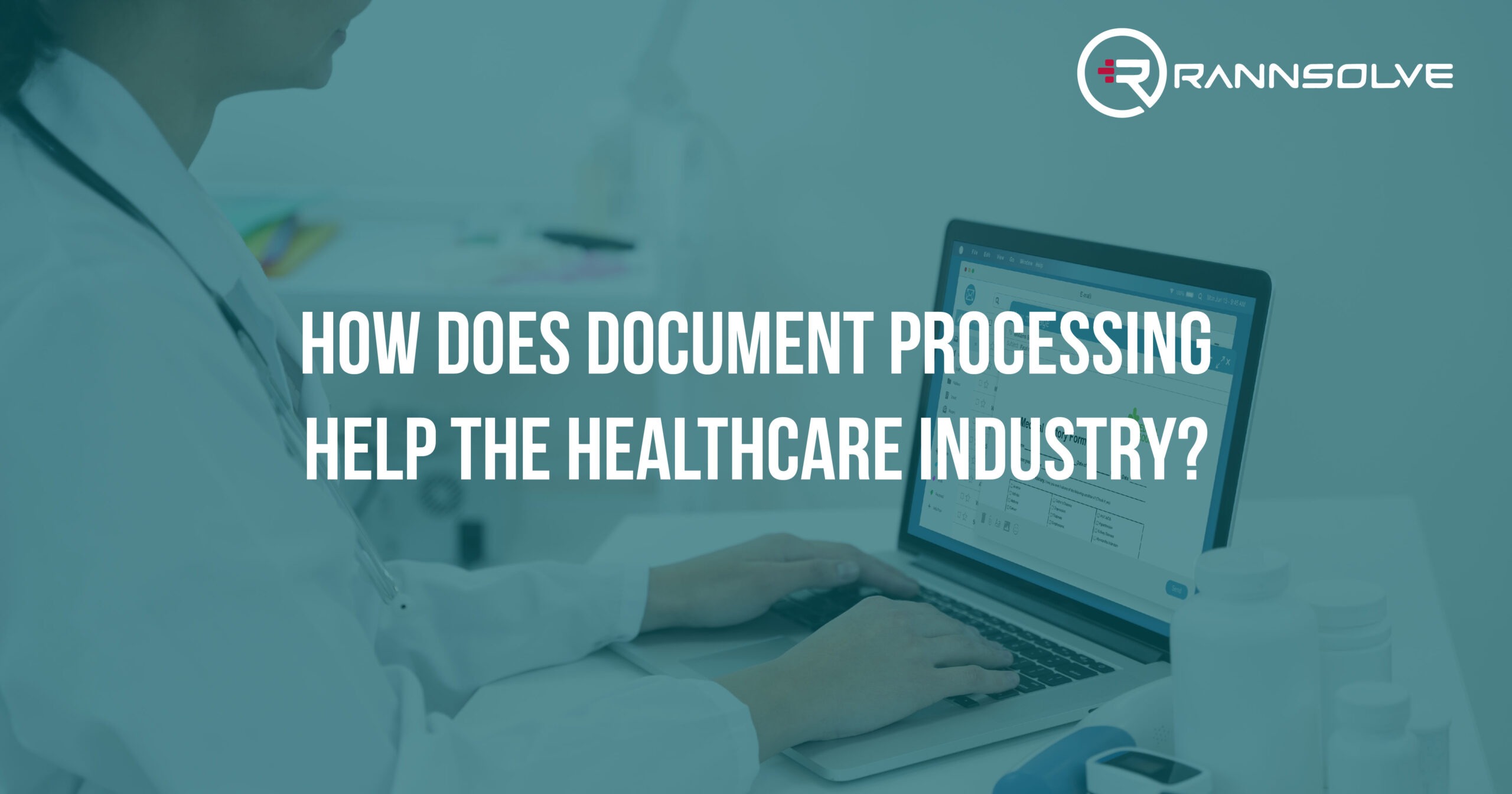 You are currently viewing How Document Processing helps Healthcare Industry