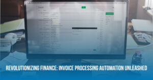 Read more about the article Invoice Processing Automation Unleashed: Revolutionizing Finance