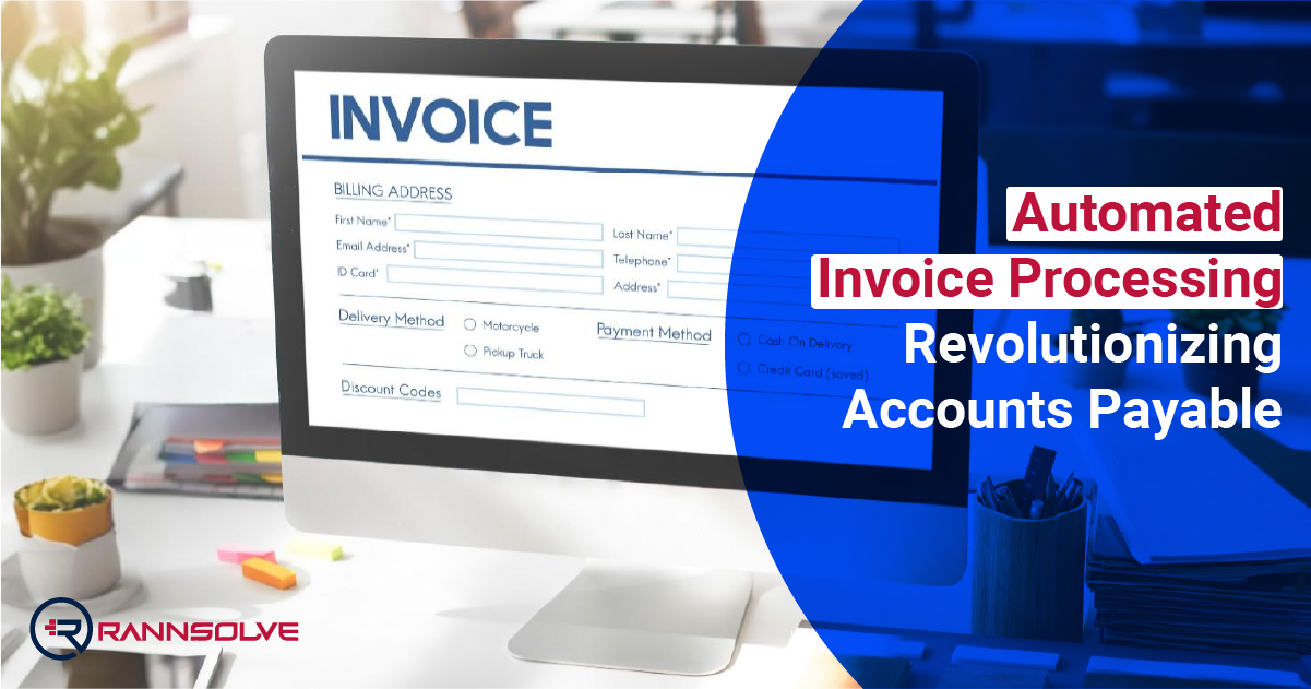 You are currently viewing Automated Invoice Processing: Revolutionizing Accounts Payable