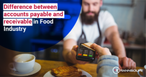 Read more about the article Difference between accounts payable and receivable in Food Industry