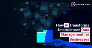 Read more about the article  How AI Transforms Unstructured Data Management for Businesses