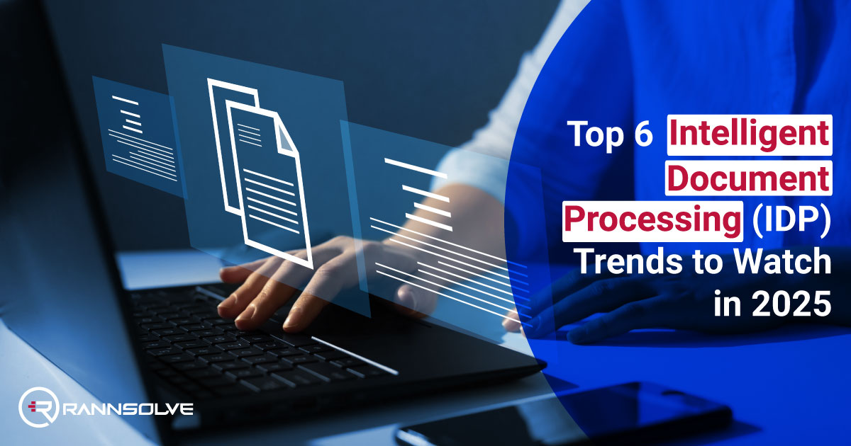 You are currently viewing  Top 6 Intelligent Document Processing (IDP) Trends to Watch in 2025
